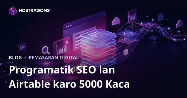 Programatik SEO lan Airtable: 10 Dina Nggawe 5000 Kaca Web Hosting