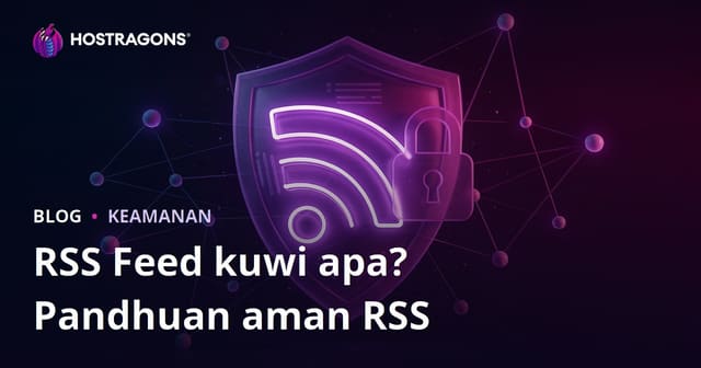 RSS Feed Kuwi Apa? Cara Ngamanake Umpan RSS Ben Ora Dibobol