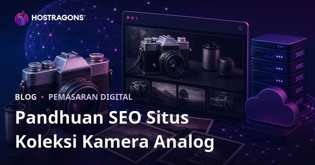 SEO kanggo Situs Koleksi Kamera Lawas lan Fotografi Analog
