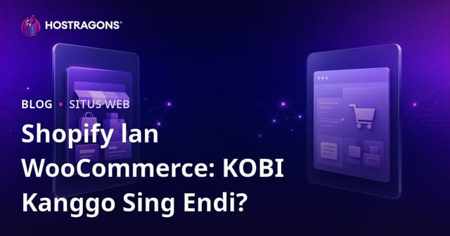 Pamilihan Shopify vs WooCommerce: Pilihan Paling Apik kanggo Usaha Kecil lan Menengah