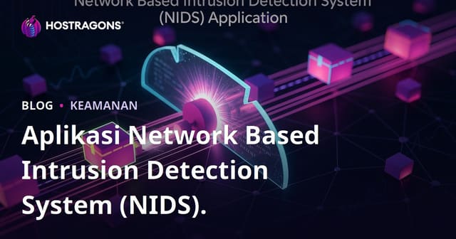 Aplikasi Network Based Intrusion Detection System (NIDS).