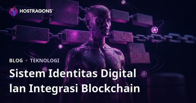 Sistem Identitas Digital lan Integrasi Blockchain