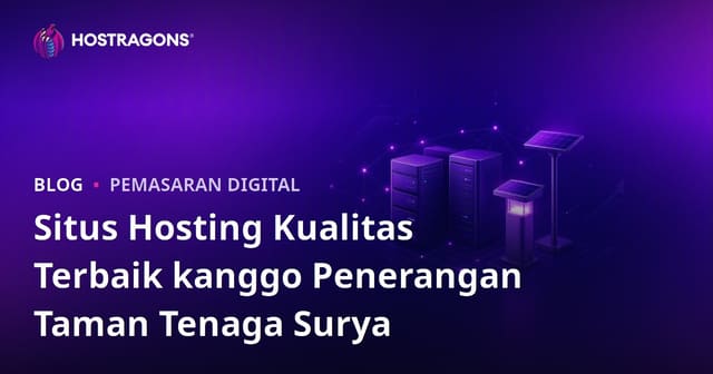 Situs Hosting Kualitas Terbaik kanggo Penerangan Taman Tenaga Surya