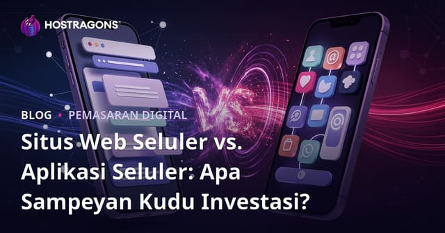Situs Web Seluler vs. Aplikasi Seluler: Apa Sampeyan Kudu Investasi?