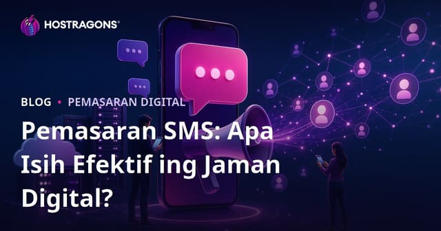 Pemasaran SMS: Apa Isih Efektif ing Jaman Digital?