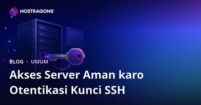 Akses Server Aman karo Otentikasi Kunci SSH