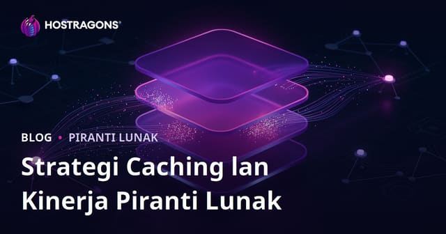Strategi Caching lan Kinerja Piranti Lunak