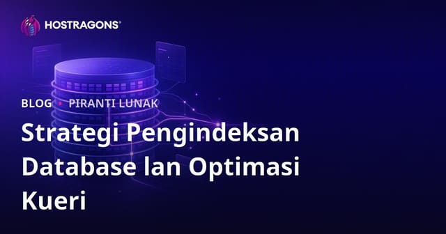 Strategi Pengindeksan Database lan Optimasi Kueri