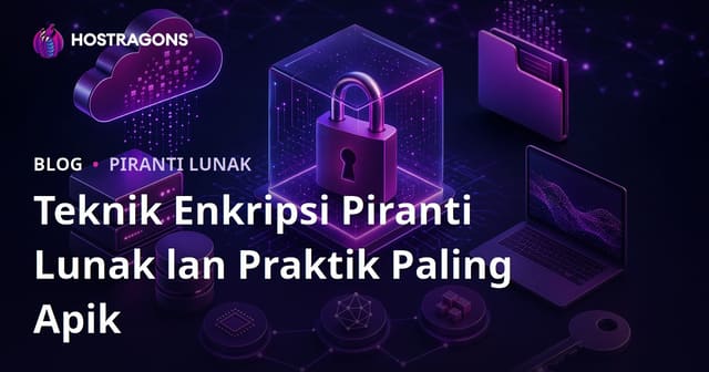 Teknik Enkripsi Piranti Lunak lan Praktik Paling Apik