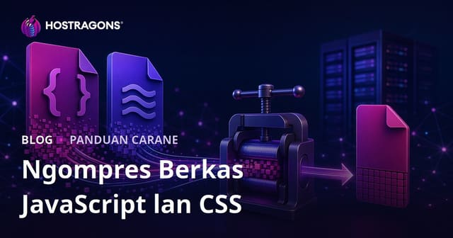 Teknik Ngempet File JavaScript lan CSS (Minify) Supaya Website Ora Lemot