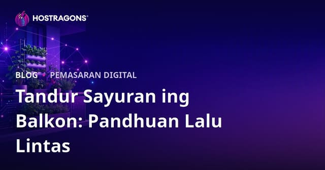 Teknik-teknik Budidaya Sayuran ing Balkon lan Pertanian Kutha