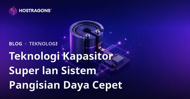 Teknologi Super Kapasitor lan Sistem Pengisian Cepat