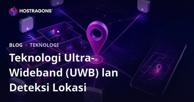 Teknologi Ultra-Wideband (UWB) lan Deteksi Lokasi