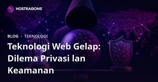 Teknologi Jaringan Peteng: Dilema Privasi lan Keamanan