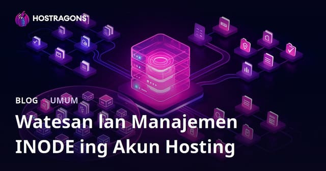 Watesan lan Manajemen INODE ing Akun Hosting