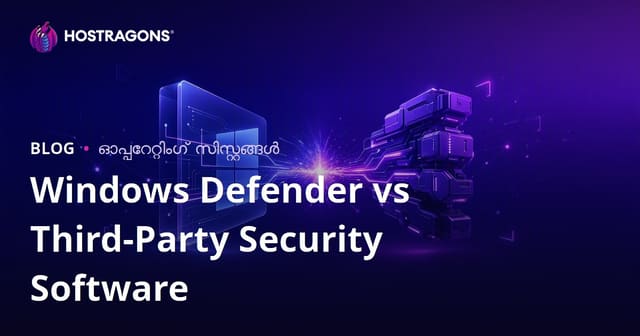 Windows Defender vs മൂന്നാംകക്ഷി സുരക്ഷാ സോഫ്റ്റ്‌വെയറുകൾ: ഏതു മെച്ചം?