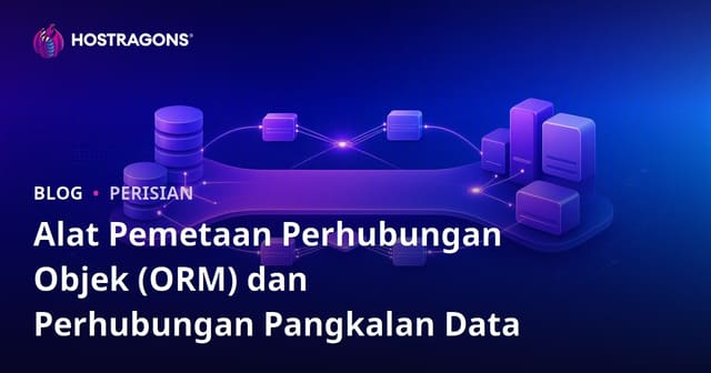 Alat Pemetaan Perhubungan Objek (ORM) dan Perhubungan Pangkalan Data