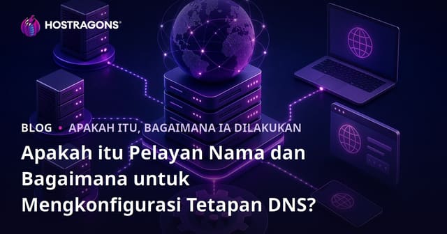 Apakah itu Pelayan Nama dan Bagaimana untuk Mengkonfigurasi Tetapan DNS?