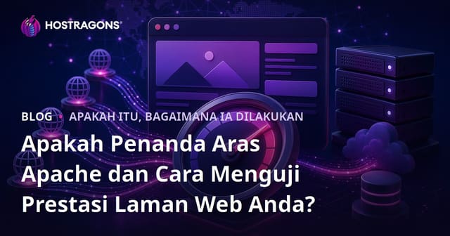 Apakah Penanda Aras Apache dan Cara Menguji Prestasi Laman Web Anda?