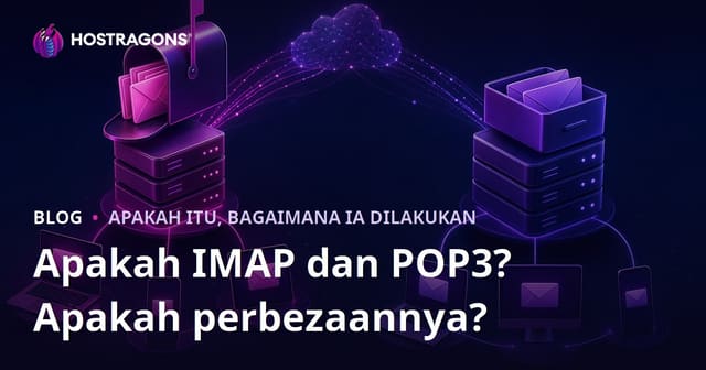 Apakah IMAP dan POP3? Perbezaan di Antara Keduanya
