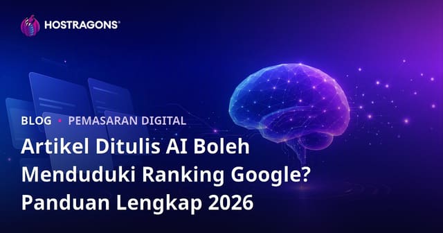 Artikel Ditulis AI Boleh Menduduki Ranking Google? Panduan Lengkap 2026