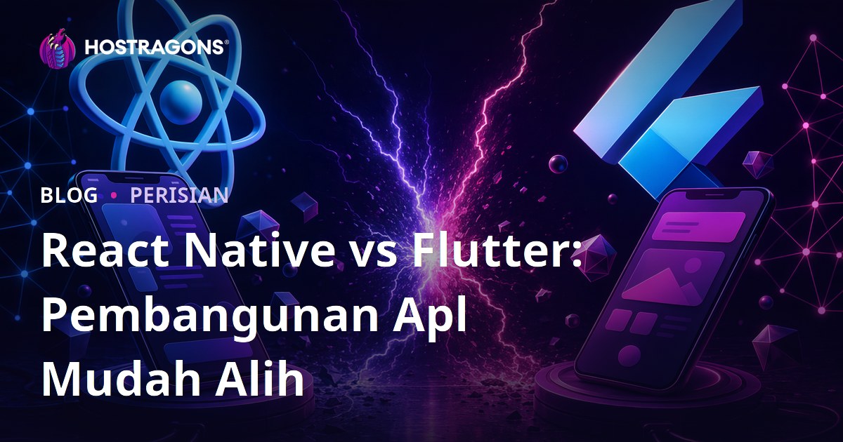 React Native vs Flutter: Perbandingan Pembangunan Aplikasi Mudah Alih