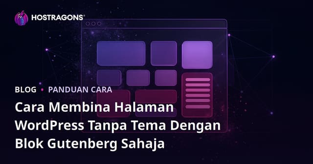 Cara Membina Halaman WordPress Tanpa Tema Dengan Blok Gutenberg Sahaja
