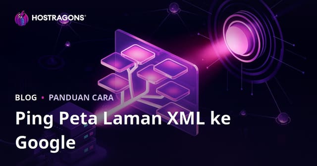 Cara Hantar XML Sitemap ke Google untuk Paksakan Proses Crawl (Teknik 2026)
