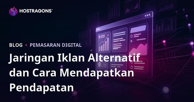 Cara Jana Duit dari Laman Web: Rangkaian Iklan Terbaik Selain AdSense