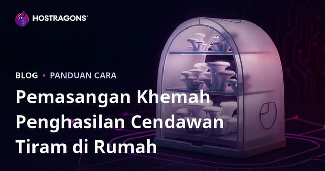 Cara Menubuhkan Khemah Pengeluaran Cendawan Tiram di Rumah: Panduan Langkah demi Langkah