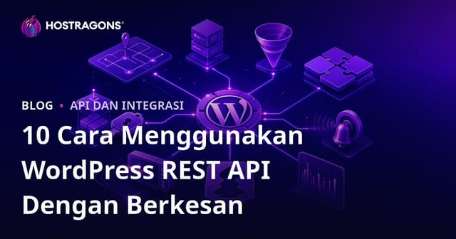 10 Cara Untuk Menggunakan WordPress API REST dengan Berkesan