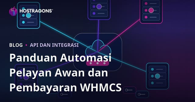 Cara Menyediakan Automasi Pelayan Cloud dan Pembayaran dengan Modul WHMCS