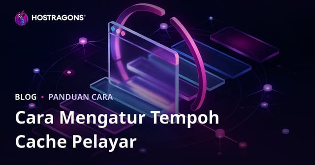 Bagaimana untuk menetapkan tempoh caching pelayar?