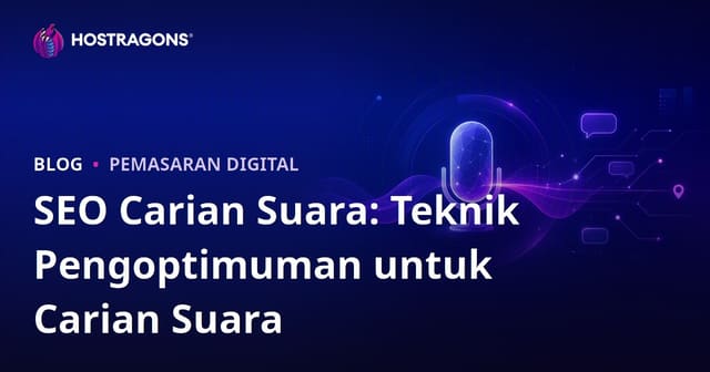 SEO Carian Suara: Teknik Pengoptimuman untuk Carian Suara