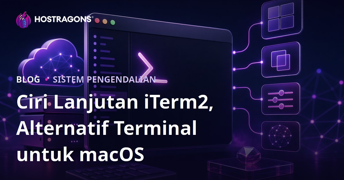 Ciri Lanjutan iTerm2, Alternatif Terminal untuk macOS