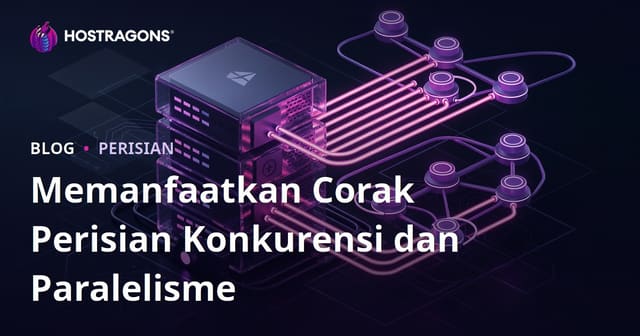 Memanfaatkan Corak Perisian Konkurensi dan Paralelisme
