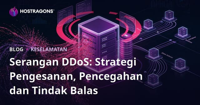 Serangan DDoS: Strategi Pengesanan, Pencegahan dan Tindak Balas