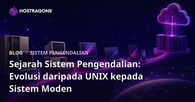 Sejarah Sistem Pengendalian: Evolusi daripada UNIX kepada Sistem Moden