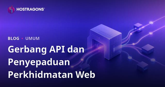 Pintu API dan Integrasi Perkhidmatan Web