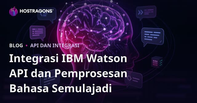 Integrasi IBM Watson API dan Pemprosesan Bahasa Semulajadi