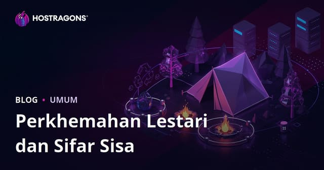 Panduan Kem Cekal Alam & Zero Sisa: Mikro Konten Blog