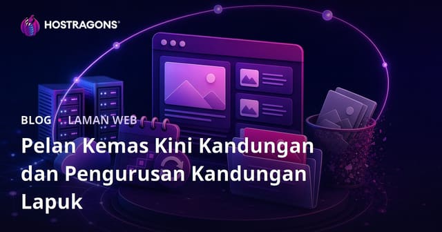 Pelan Kemas Kini Kandungan dan Pengurusan Kandungan Lapuk