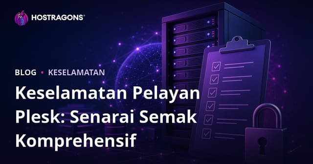 Keselamatan Pelayan Plesk: Senarai Semak Komprehensif