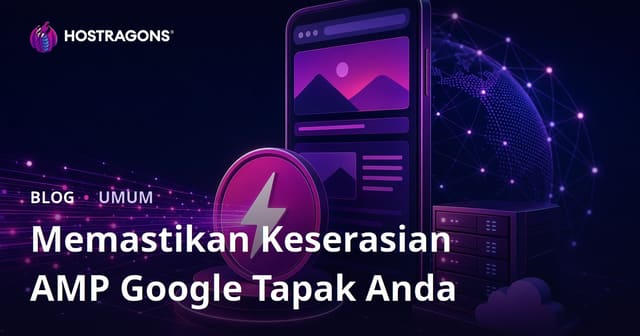 Memastikan Keserasian AMP Google Tapak Anda