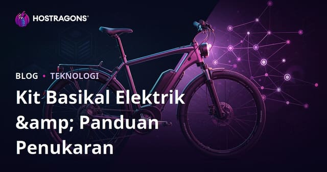 Kit Penukaran Basikal Elektrik & Panduan Lengkap: Niche Mikro