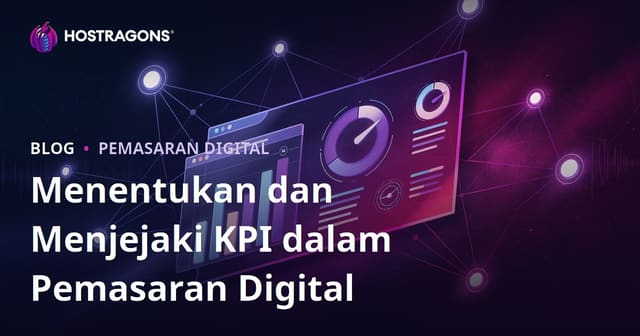 Menetapkan dan Memantau KPI dalam Pemasaran Digital