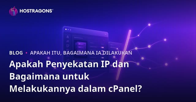 Apakah Blok IP dan Bagaimana Cara Melakukannya di cPanel?