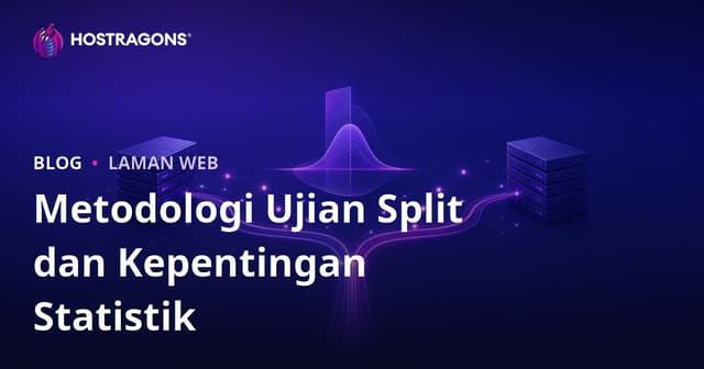 Metodologi Ujian Split dan Kepentingan Statistik