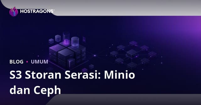 S3 Storan Serasi: Minio dan Ceph