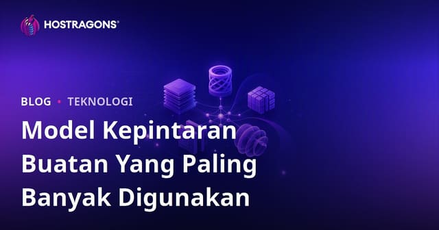 Model Kecerdasan Buatan yang Paling Banyak Digunakan